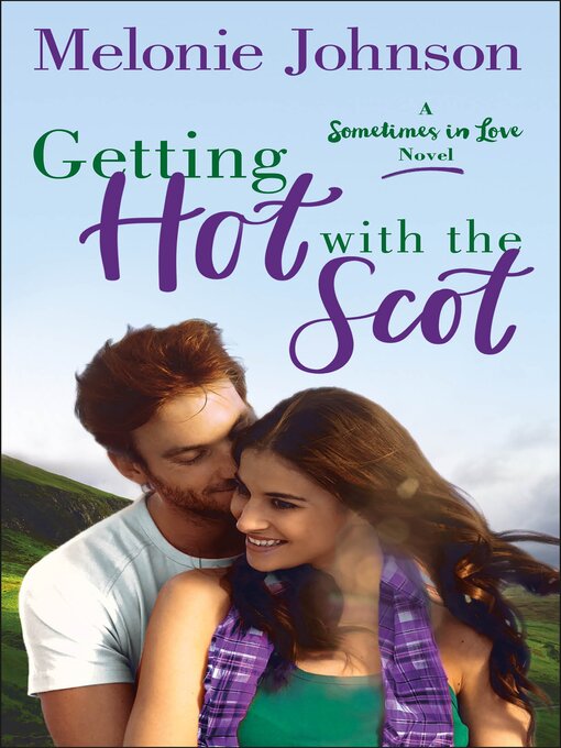 Title details for Getting Hot with the Scot by Melonie Johnson - Wait list